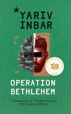 Operation Bethlehem: An archaeological espionage novel about terrorism and a personal quest with global consequences by Inbar, Yariv