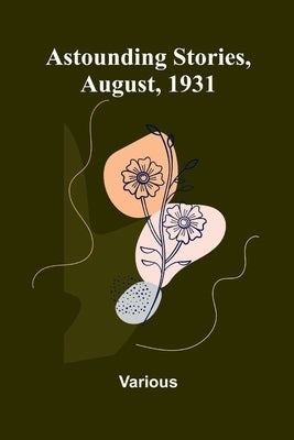 Astounding Stories, August, 1931 by Various