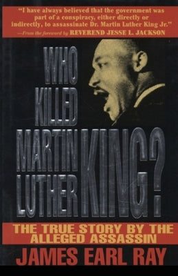Who Killed Martin Luther King? by Ray, James Earl