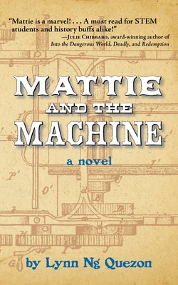 Mattie and the Machine by Quezon, Lynn Ng