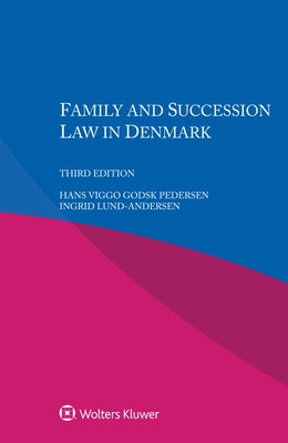 Family and Succession Law in Denmark by Godsk Pedersen, Hans Viggo