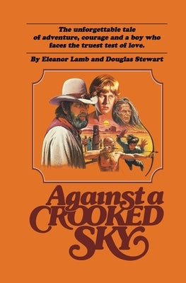 Against a Crooked Sky by Stewart, Douglas