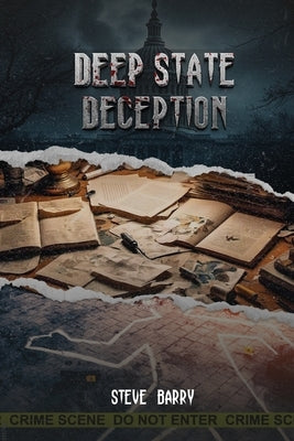 Deep State Deception by Barry, Steve