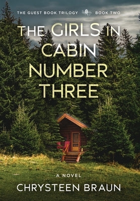 The Girls in Cabin Number Three by Braun, Chrysteen