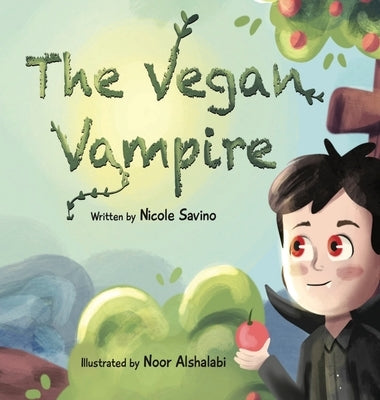 The Vegan Vampire by Savino, Nicole M.