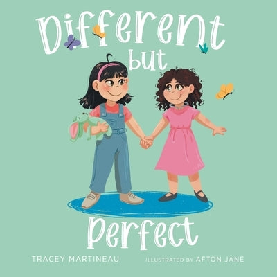 Different but Perfect by Martineau, Tracey