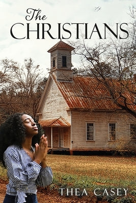 The Christians by Casey, Thea