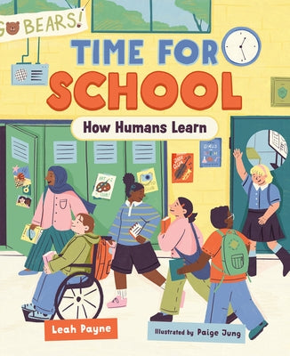 Time for School: How Humans Learn by Payne, Leah