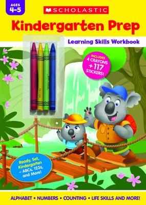 Kindergarten Prep Learning Skills Workbook by Scholastic