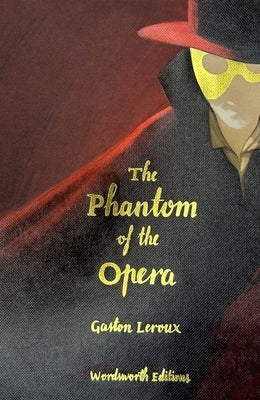 The Phantom of the Opera (Collector's Edition) by LeRoux, Gaston