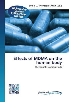 Effects of MDMA on the human body by Thomson-Smith, Lydia D.