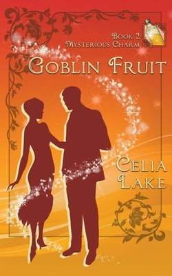 Goblin Fruit by Lake, Celia