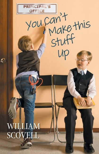 You Can't Make This Stuff Up by Scovell, William