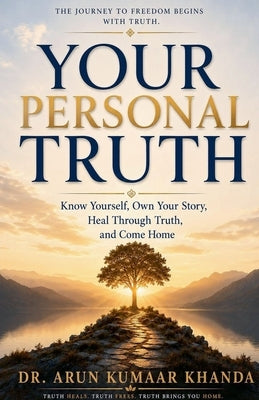 Your Personal Truth by Khanda, Arun Kumar