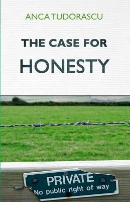 The Case for Honesty by Tudorascu, Anca