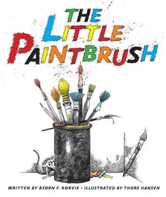 The Little Paintbrush by Rørvik, Bjørn F.