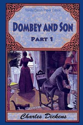 Dombey and Son Part 1 by Dickens, Charles