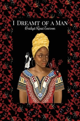 I Dreamt of a Man by Everson, Bridget Reneé