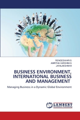 Business Environment, International Business and Management by S, Rengeswari