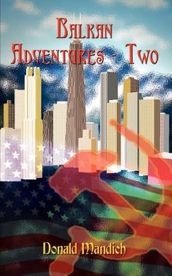 Balkan Adventures - Two by Mandich, Donald