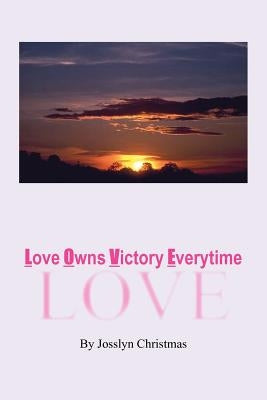 Love Owns Victory Everytime: Love by Christmas, Josslyn