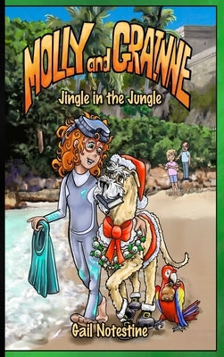Jingle in the Jungle: A Molly and Grainne Story (Book 3) by Notestine, Gail E.