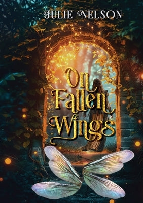 On Fallen Wings by Nelson, Julie