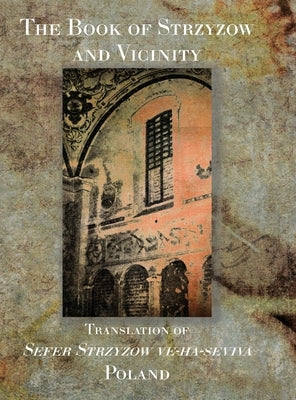 The Book of Strzyzow and Vicinity Poland by Berglass, Itzhok