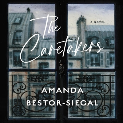 The Caretakers by Bestor-Siegal, Amanda