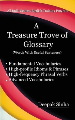 A Treasure Trove of Glossary by Sinha, Deepak