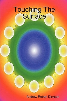 Touching The Surface by Dickson, Andrew Robert