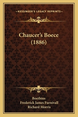 Chaucer's Boece (1886) by Boethius