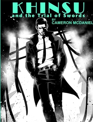 Khinsu and the Trial of Swords by McDaniel, Cameron
