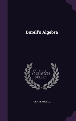 Durell's Algebra by Durell, Fletcher