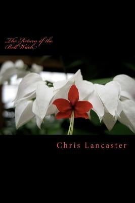 The Return of the Bell Witch by Lancaster, Chris