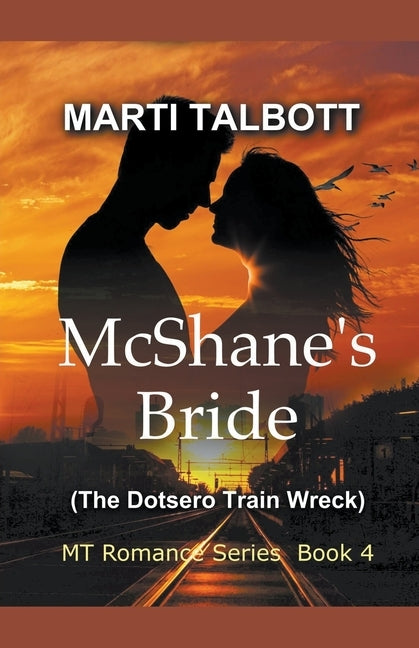 McShane's Bride (The Dotsero Train Wreck) by Talbott, Marti
