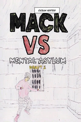 Mack VS Mental Asylum by Vertes, Ocean