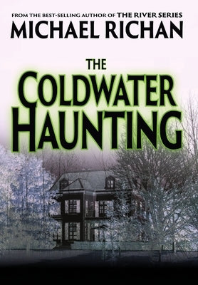 The Coldwater Haunting by Richan, Michael