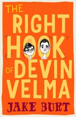 The Right Hook of Devin Velma by Burt, Jake