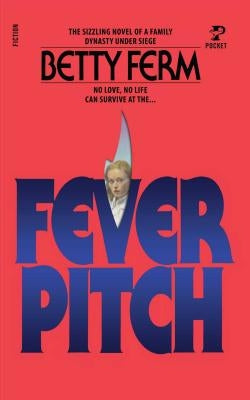 Fever Pitch by Betty Ferm