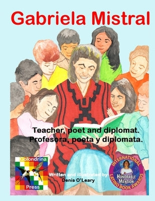 Gabriela Mistral: Teacher, poet and diplomat. by O'Leary, Denis