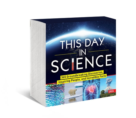 2026 This Day in Science Boxed Calendar: 365 Groundbreaking Discoveries, Inspiring People, and Incredible Facts by Sourcebooks