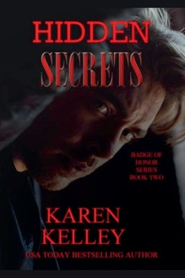 Hidden Secrets by Kelley, Karen