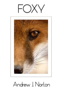 Foxy by Norton, Andrew J.