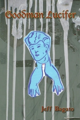 Goodman Lucifer by Bagato, Jeff