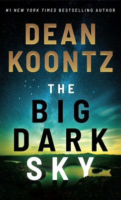 The Big Dark Sky by Koontz, Dean