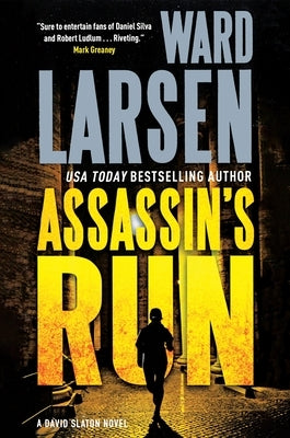 Assassin's Run: A David Slaton Novel by Larsen, Ward