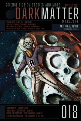 Dark Matter Magazine Issue 018 by Carroll, Rob