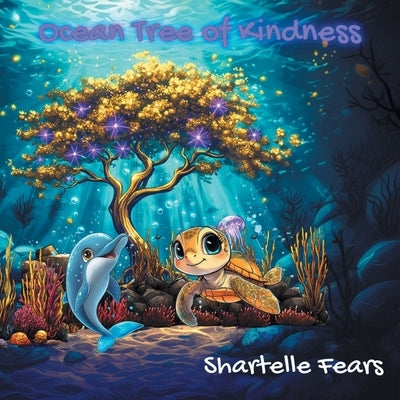 Ocean Tree of Kindness by Fears, Shartelle