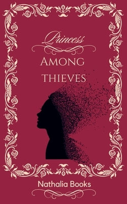 Princess Among Thieves by Books, Nathalia